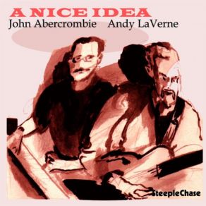 Download track Now Hear This Andy Laverne, John Abercrombie