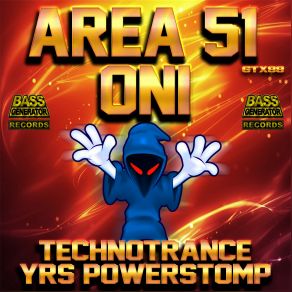 Download track Technotrance Yrs Powerstomp (Original Mix) Area 51, Oni