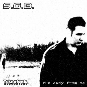 Download track Run Away From Me (Radio Edit) S. G. B