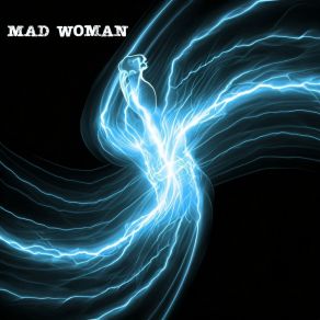 Download track Mad Woman Heaven Is Shining