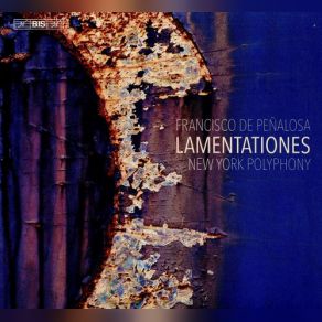 Download track DE PEÃALOSA - Lamentationes Jeremiae Feria V New York Polyphony Ensemble