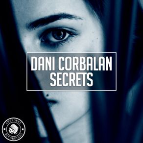 Download track Secrets (Extended Mix) Dani Corbalan