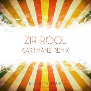 Download track Cartmanz (Michael Clark Remix) Zir Rool