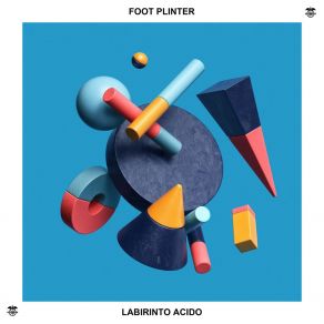 Download track Labirinto Acido (Radio Snipped Edit) Foot Plinter