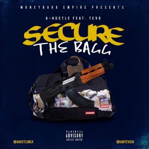 Download track Secure The Bagg A. Hustle$ Tevo