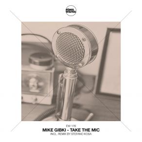 Download track Take The Mic (Stefano Kosa Remix) Mike GibkiStefano Kosa