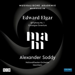 Download track Elgar: Symphony No. 1 In A Major, Op. 55: I. Andante Nobilmente E Semplice - Allegro Alexander Soddy, Nationaltheater-Orchester Mannheim