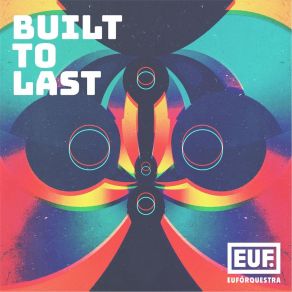 Download track Built To Last Euforquestra