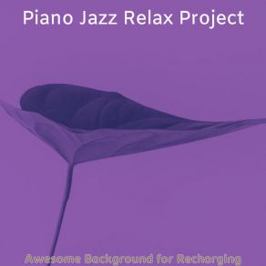 Download track Piano Jazz Soundtrack For Weekends Jazz Relax Project