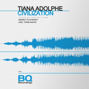 Download track Civilization (Andrey Plavinskiy Remix) Tiana Adolphe