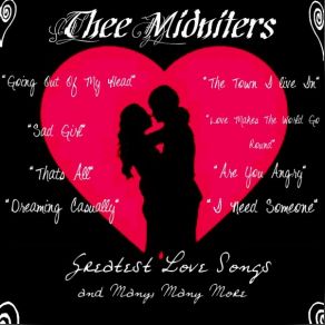 Download track Love Makes Me Do Foolish Things Thee Midniters