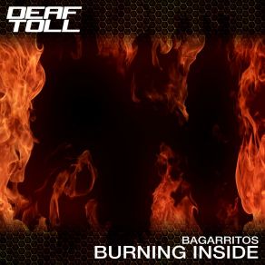 Download track Burning Inside Bagarritos