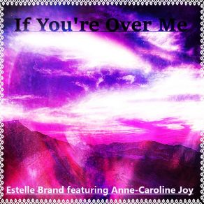 Download track If You're Over Me (Instrumental) Anne-Caroline Joy