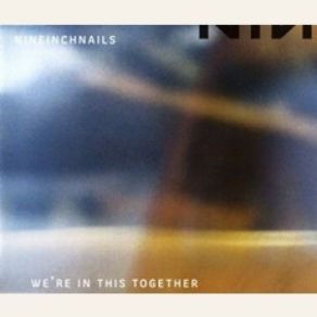 Download track We'Re In This Together (Radio Edit) Nine Inch Nails