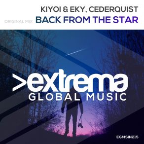 Download track Back From The Star (Original Mix) Cederquist, Kiyoi, Eky