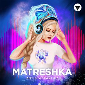 Download track Matreshka (Extended Mix) Galaktika