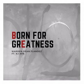 Download track Born For Greatness Warren Dean Flandez