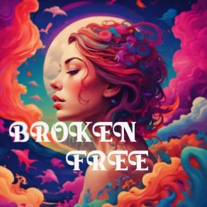 Download track Broken Free Adhes