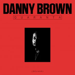 Download track Quaranta Danny Brown