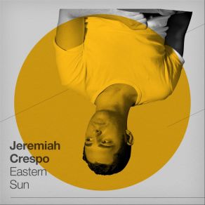 Download track Eastern Sun Jeremiah Crespo