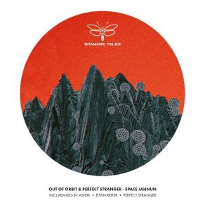 Download track Space Jahnun (Perfect Stranger Wild Ride Mix) Out Of Orbit