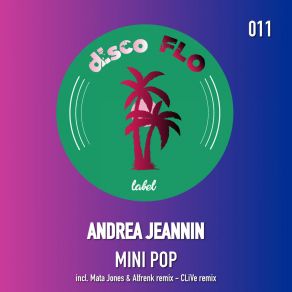 Download track Mini Pop (Mata Jones, Alfrenk Remix) Andrea JeanninAlfrenk, Mata Jones