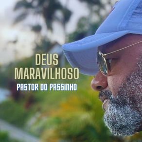 Download track Deus Maravilhoso Funk Pastor Do Passinho