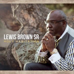 Download track My Testimony Lewis Brown Sr