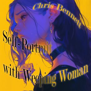 Download track Self-Portrait With Weeping Woman Chris Bennett