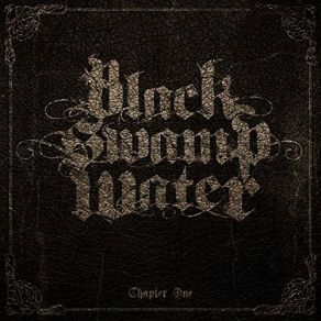 Download track The Only Road Black Swamp Water