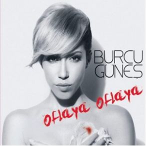 Download track Oflaya Oflaya (Erhan Bayrak Versiy)  Burcu Güneş