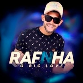 Download track Se Ela Nao Voltar Rafinha O Big Love