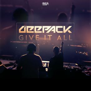 Download track Give It All (Extended Mix) Deepack