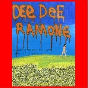 Download track I Got A Right To Love Her If I Want Too Dee Dee Ramone, Terrorgruppe