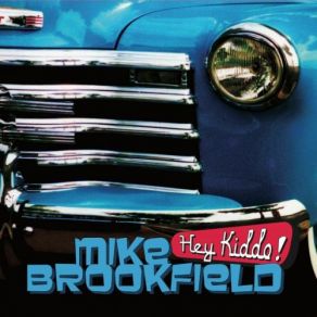 Download track Hey Kiddo! Mike Brookfield