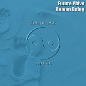 Download track Human Being (Edit) Future Phive