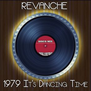 Download track 1979 It's Dancing Time (Promo Mix) Revanche