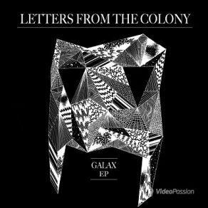 Download track Galax Letters From The Colony