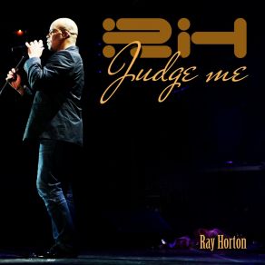 Download track Judge Me (Us Mix) Ray Horton