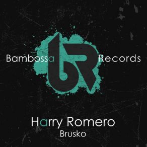 Download track Brusko (Extended Mix) Harry Romero