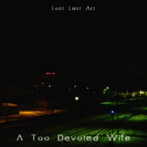 Download track Good Wine Lost Last Act