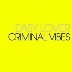 Download track Easy Lover (Club Mix) Criminal Vibes