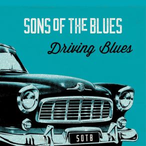 Download track I Just Want To Make Love To You Sons Of The Blues