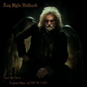 Download track Tell The Devil I'm Gettin' There As Fast As I Can Ray Wylie HubbardLucinda Williams, Eric Church