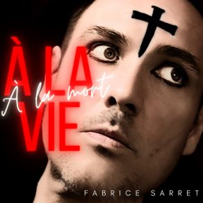 Download track À La Vie, À La Mort (Plus De Larmes Remix) Fabrice Sarret