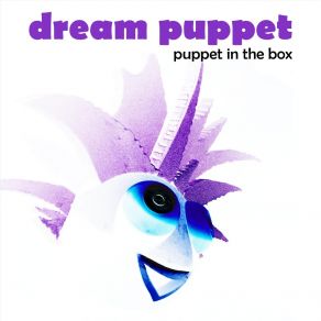 Download track Puppet In The Box Dream Puppet