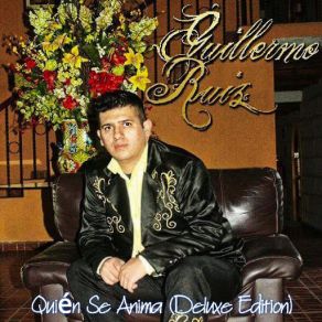 Download track Quien Se Anima Éxito Con Banda Sinaloense Guillermo Ruiz