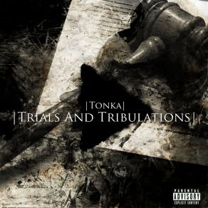 Download track Trials And Tribulations Tonka