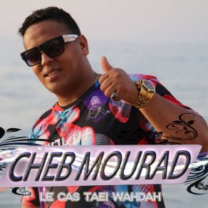 Download track Ida Kan Achekna Ghalta Cheb Mourad