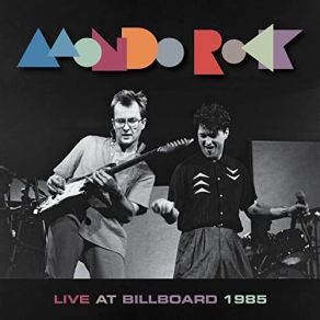 Download track No Time (Live At Billboard 1985) Mondo Rock